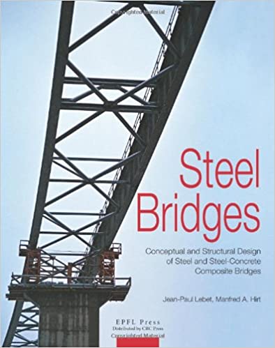 Steel Bridges: Conceptual and Structural Design of Steel and Steel-Concrete Composite Bridges - Orginal Pdf